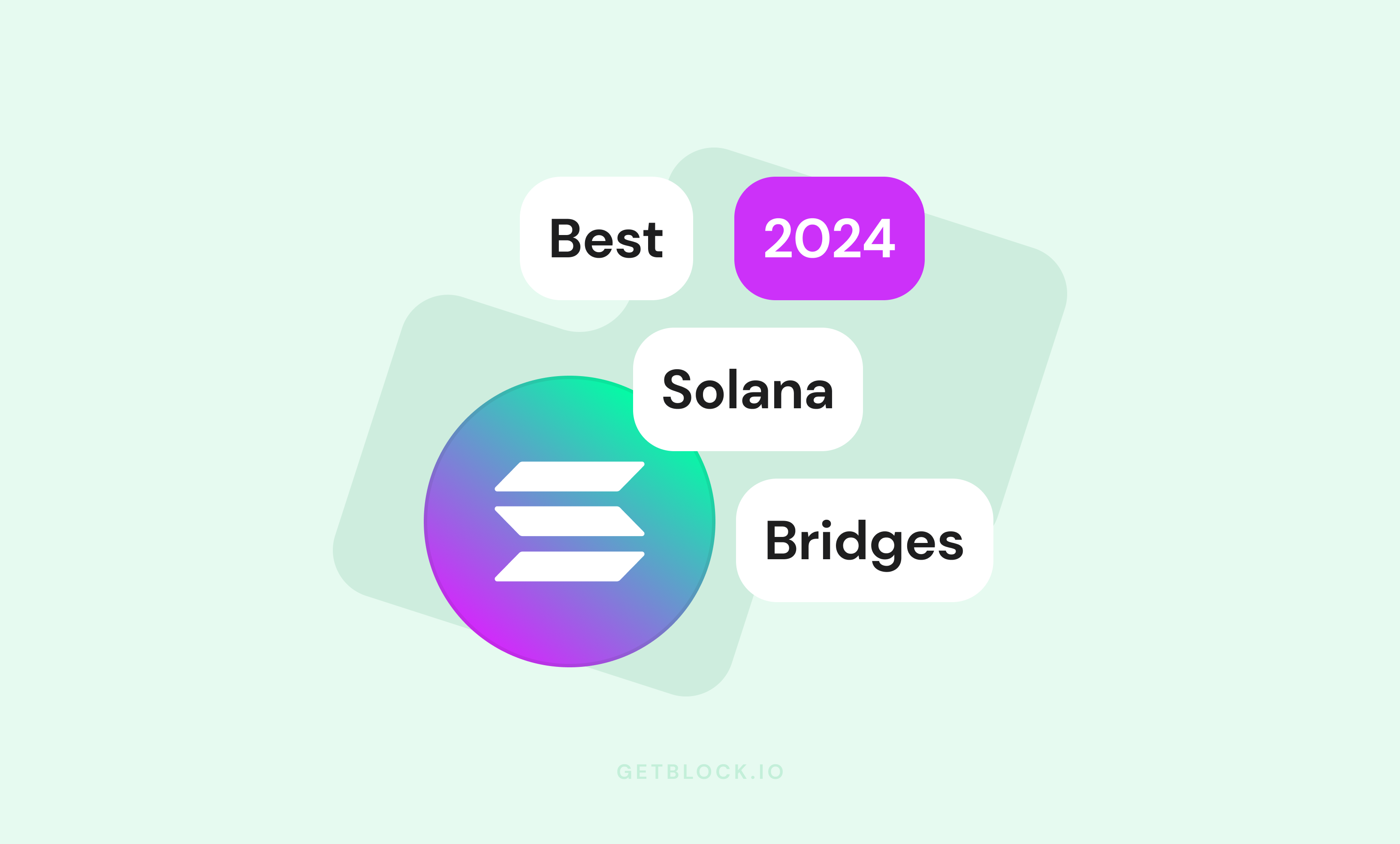 Best Solana Bridges in 2024 | GetBlock.io