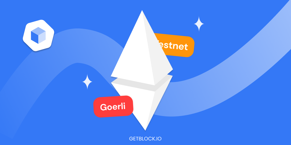 Goerli ETH What Is The Goerli Testnet GetBlock io goerli-eth-what-is-the-goerli-testnet-getblock-io