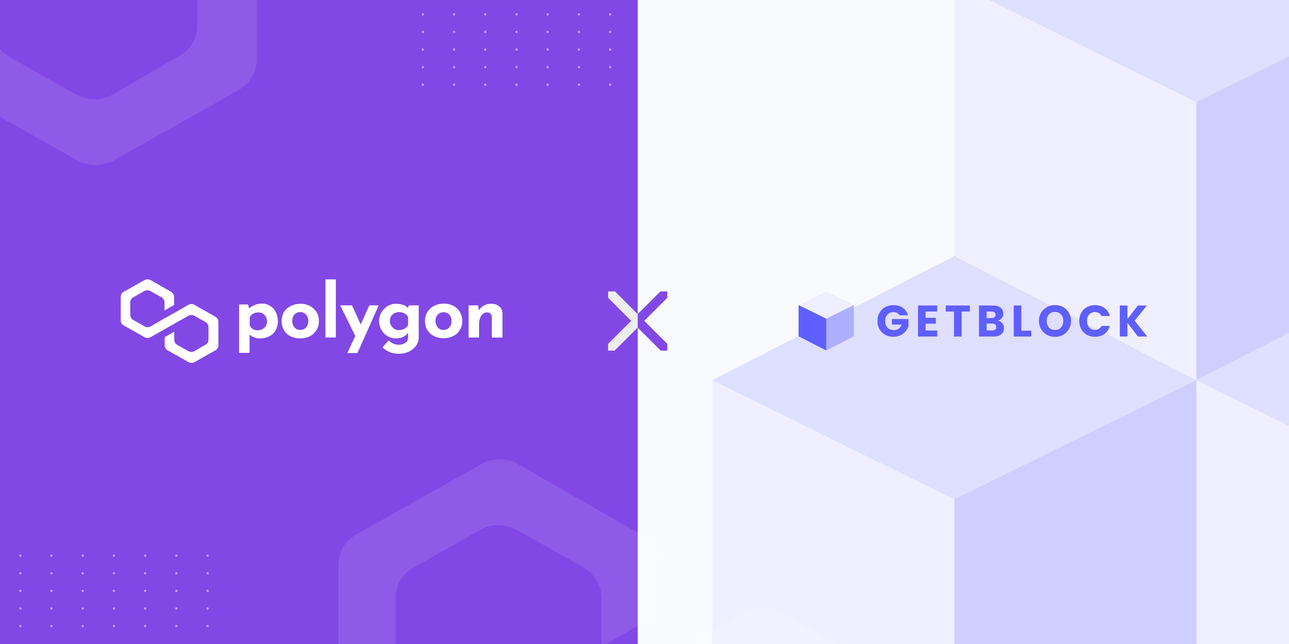 GetBlock Comes To Polygon For Fast And Cost-Efficient DApps On-Boarding ...