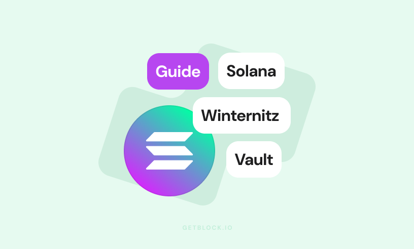 What is Solana Winternitz Vault? Full Guide | GetBlock.io