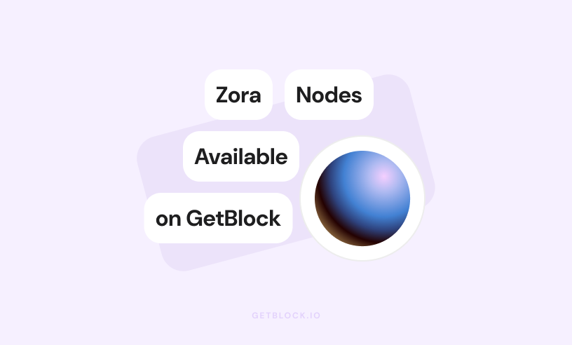 Zora RPC Nodes Available on GetBlock | GetBlock.io