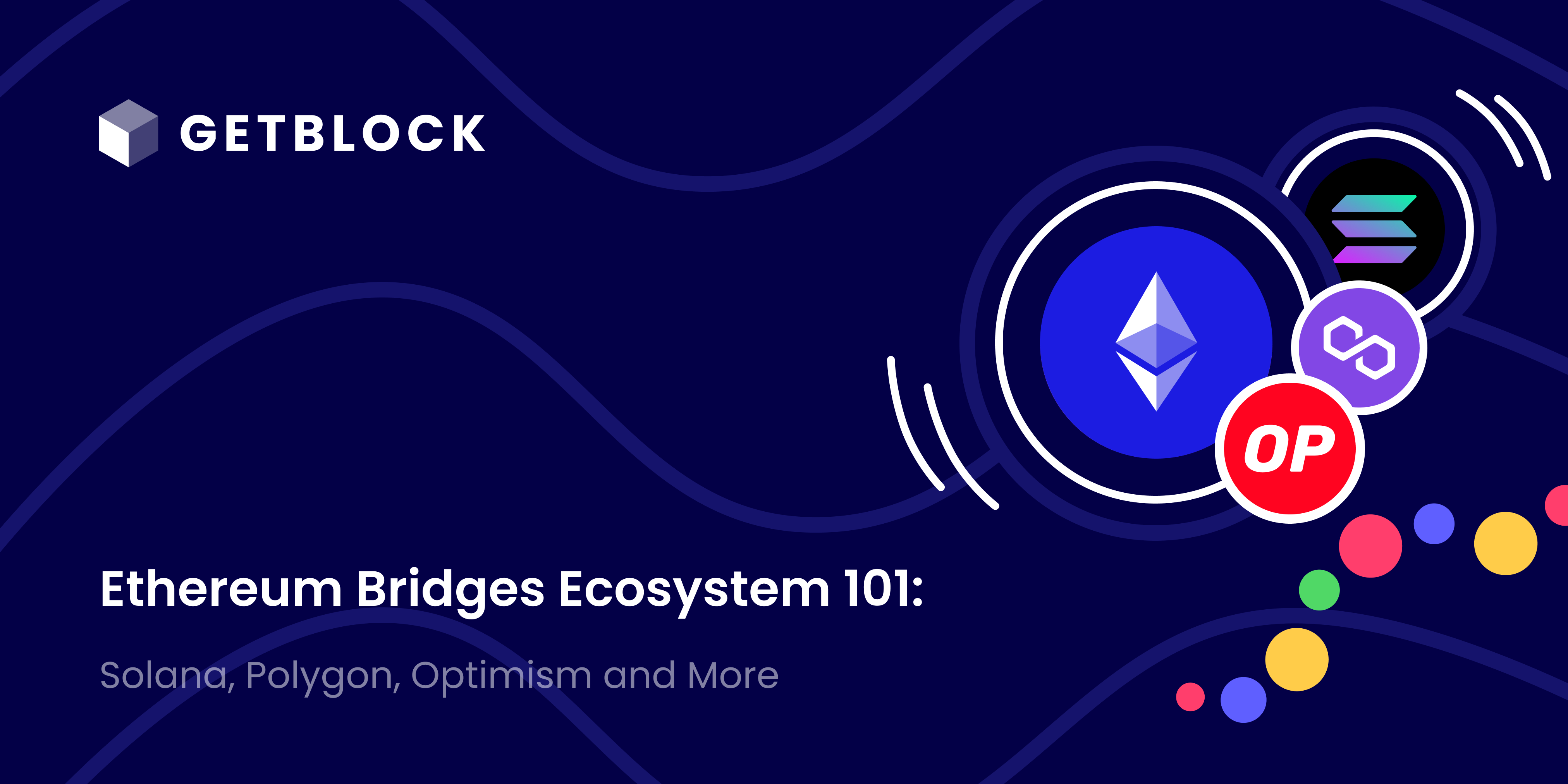 Ethereum Bridges Ecosystem 101: Solana, Polygon, Optimism And More ...