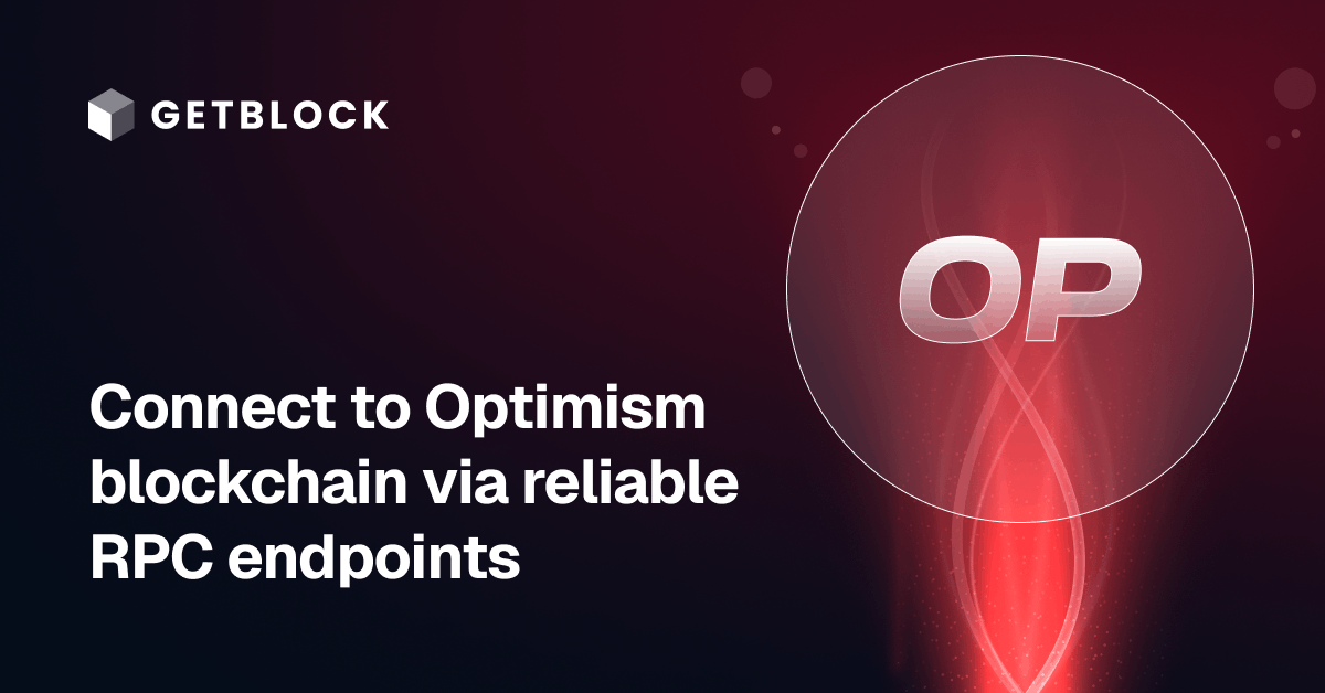 Optimism RPC 节点 – 快速 OP 主网 API 访问 | GetBlock
