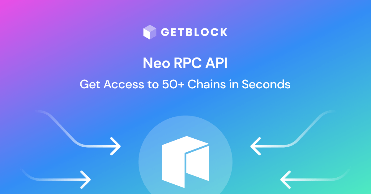 NEO Node: Web3 RPC NEO nodes API | GetBlock.io